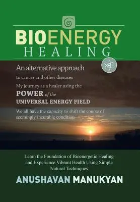 La guarigione bioenergetica - Bioenergy Healing