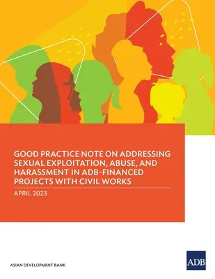 Nota di buona pratica sulla gestione dello sfruttamento sessuale, degli abusi e delle molestie nei progetti finanziati dall'ADB con opere civili - Good Practice Note on Addressing Sexual Exploitation, Abuse, and Harassment in ADB-Financed Projects with Civil Works