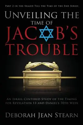 Svelare il tempo dei problemi di Giacobbe: Parte 2 della serie “Sigillati fino alla fine”. - Unveiling the Time of Jacob's Trouble: Part 2 in the Sealed Till the Time of the End Series