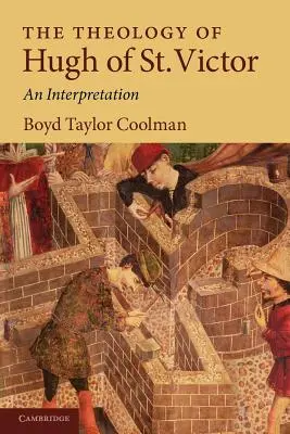 La teologia di Ugo di San Vittore: Un'interpretazione - The Theology of Hugh of St. Victor: An Interpretation