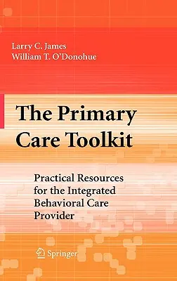 Il kit di strumenti per le cure primarie: Risorse pratiche per il fornitore di cure comportamentali integrate - The Primary Care Toolkit: Practical Resources for the Integrated Behavioral Care Provider