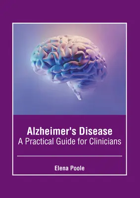 Malattia di Alzheimer: Una guida pratica per i clinici - Alzheimer's Disease: A Practical Guide for Clinicians