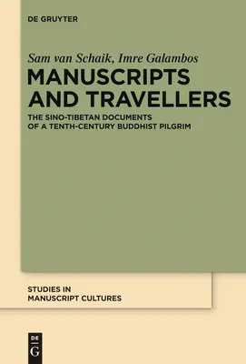 Manoscritti e viaggiatori: I documenti sino-tibetani di un pellegrino buddista del X secolo - Manuscripts and Travellers: The Sino-Tibetan Documents of a Tenth-Century Buddhist Pilgrim