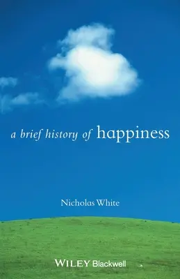Breve storia della felicità - A Brief History of Happiness