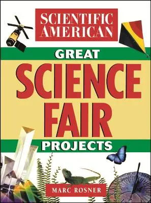 Il libro Scientific American dei grandi progetti per le fiere scientifiche - The Scientific American Book of Great Science Fair Projects