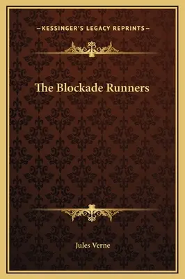Gli incursori del blocco - The Blockade Runners
