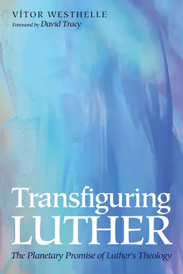 Trasfigurare Lutero - Transfiguring Luther