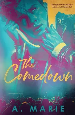 Il declino: Un romanzo da rockstar - The Comedown: A Rockstar Romance