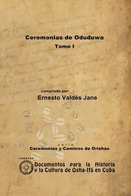 Cerimonie di Oduduwa. Tomo I - Ceremonias de Oduduwa. Tomo I