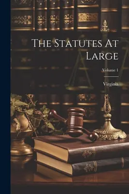 Gli Statuti in libertà; Volume 1 - The Statutes At Large; Volume 1