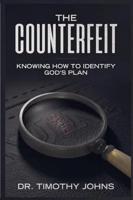 La contraffazione: come identificare il piano di Dio - The Counterfeit Knowing How to Identify God's Plan