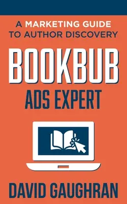 Esperto di annunci su BookBub: una guida di marketing per la scoperta degli autori - BookBub Ads Expert: A Marketing Guide To Author Discovery