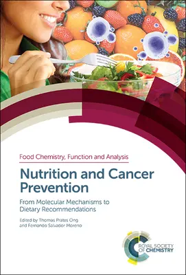 Nutrizione e prevenzione del cancro: Dai meccanismi molecolari alle raccomandazioni dietetiche - Nutrition and Cancer Prevention: From Molecular Mechanisms to Dietary Recommendations