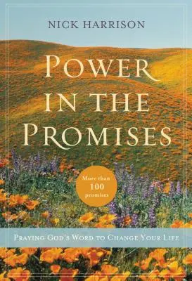 Potenza nelle promesse: Pregare la Parola di Dio per cambiare la vostra vita - Power in the Promises: Praying God's Word to Change Your Life