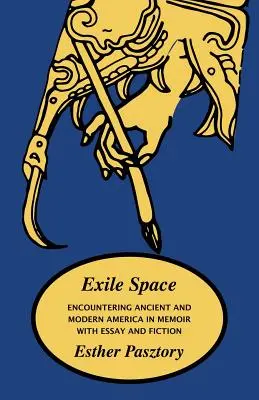Lo spazio dell'esilio: Incontro con l'America antica e moderna nella memoria, nel saggio e nella narrativa - Exile Space: Encountering Ancient and Modern America in Memoir with Essay and Fiction