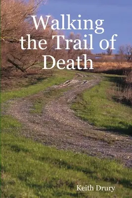 Camminare sul sentiero della morte - Walking the Trail of Death