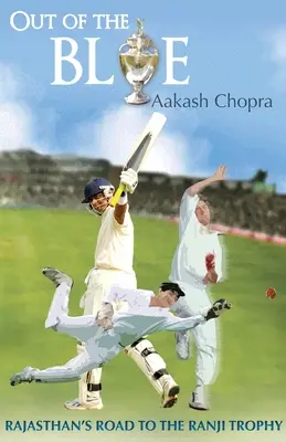 Fuori dal blu: Il cammino del Rajasthan verso il Ranji Trophy - Out of the Blue: Rajasthan's Road to the Ranji Trophy