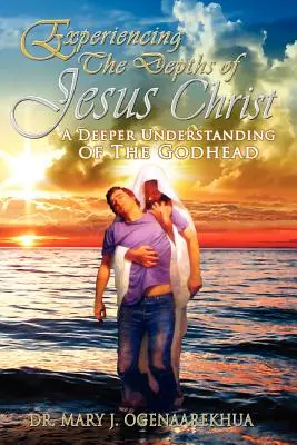 Sperimentare le profondità di Gesù Cristo: Una comprensione più profonda della Divinità - Experiencing the Depths of Jesus Christ: A Deeper Understanding of the Godhead