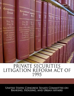Legge sulla riforma delle controversie in materia di titoli privati del 1995 - Private Securities Litigation Reform Act of 1995