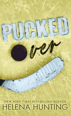 Pucked Over (Edizione speciale con copertina rigida) - Pucked Over (Special Edition Hardcover)