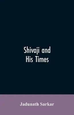 Shivaji e i suoi tempi - Shivaji and His Times