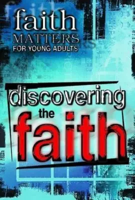 Questioni di fede per giovani adulti: Scoprire la fede - Faith Matters for Young Adults: Discovering the Faith