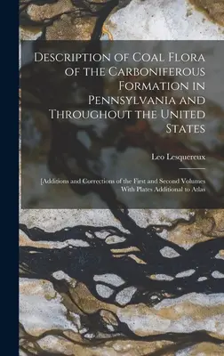 Descrizione della flora del carbone della formazione carbonifera in Pennsylvania e in tutti gli Stati Uniti: [Aggiunte e correzioni alla prima e alla seconda edizione del libro di Robert Houdin]. - Description of Coal Flora of the Carboniferous Formation in Pennsylvania and Throughout the United States: [Additions and Corrections of the First and
