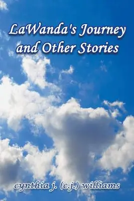 Il viaggio di LaWanda e altre storie (Williams Cynthia J. (C J. )). - LaWanda's Journey and Other Stories (Williams Cynthia J. (C J. ).)