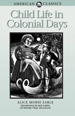La vita dei bambini ai tempi del colonialismo - Child Life in Colonial Days