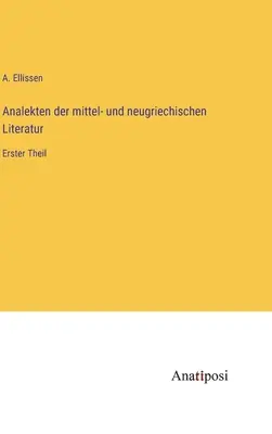 Analikten der mittel- und neugriechischen Literatur: Erster Theil - Analekten der mittel- und neugriechischen Literatur: Erster Theil