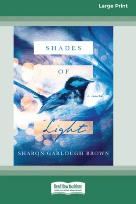 Sfumature di luce: Un romanzo [Edizione standard a stampa grande di 16 pagine]. - Shades of Light: A Novel [Standard Large Print 16 Pt Edition]