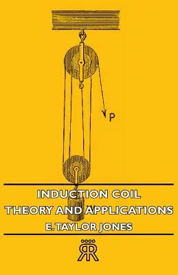 Bobina di induzione: Teoria e applicazioni - Induction Coil: Theory and Applications