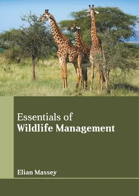 Elementi essenziali di gestione della fauna selvatica - Essentials of Wildlife Management