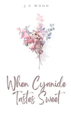Quando il cianuro ha un sapore dolce - When Cyanide Tastes Sweet