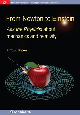 Da Newton a Einstein: Chiedi al fisico della meccanica e della relatività - From Newton to Einstein: Ask the Physicist about Mechanics and Relativity