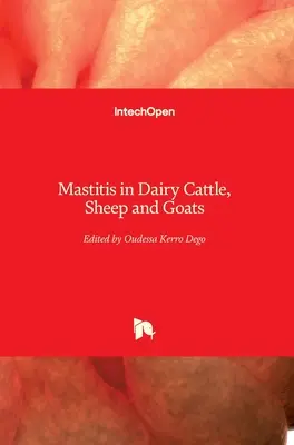 Mastite nelle bovine da latte, nelle pecore e nelle capre - Mastitis in Dairy Cattle, Sheep and Goats