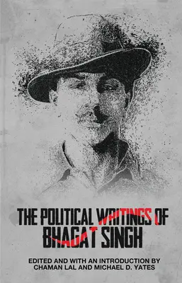 Gli scritti politici di Bhagat Singh - The Political Writings of Bhagat Singh
