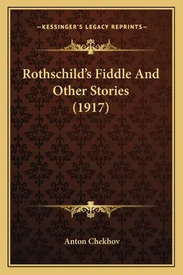 Il violino di Rothschild e altri racconti (1917) - Rothschild's Fiddle And Other Stories (1917)