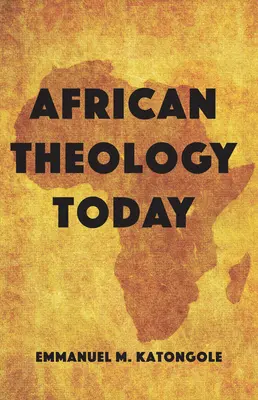 La teologia africana oggi - African Theology Today