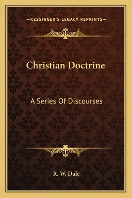 Dottrina cristiana: Una serie di discorsi - Christian Doctrine: A Series Of Discourses