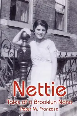 Nettie: Racconti di una nonna di Brooklyn - Nettie: Tales of a Brooklyn Nana