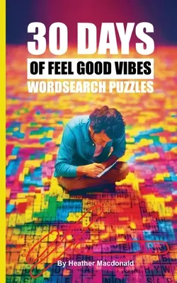 30 giorni di ricerca di parole sulle vibrazioni positive - 30 Days of Feel Good Vibes Wordsearch Puzzles