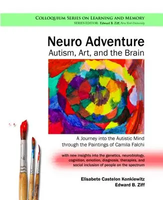 Neuroavventura: Autismo, arte e cervello: Un viaggio nella mente autistica attraverso i dipinti di Camila Falchi - Neuro Adventure: Autism, Art, and the Brain: A Journey into the Autistic Mind through the Paintings of Camila Falchi