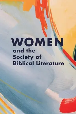 Le donne e la Società di Letteratura Biblica - Women and the Society of Biblical Literature