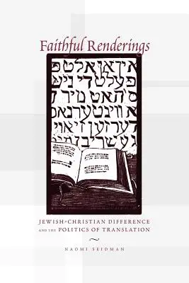 Rendimenti fedeli: La differenza ebraico-cristiana e la politica della traduzione - Faithful Renderings: Jewish-Christian Difference and the Politics of Translation