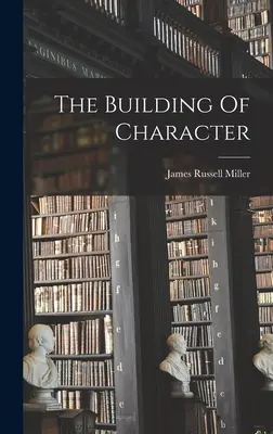 La costruzione del carattere - The Building Of Character