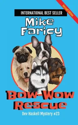 Bow-Wow Rescue: Dev Haskell - Investigatore privato libro 23, seconda edizione - Bow-Wow Rescue: Dev Haskell - Private Investigator Book 23, Second Edition