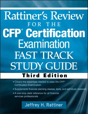 Rattiner's Review for the Cfp(r) Certification Examination, Fast Track, Guida allo studio - Rattiner's Review for the Cfp(r) Certification Examination, Fast Track, Study Guide