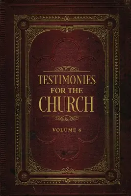 Testimonianze per la Chiesa Volume 6 - Testimonies for the Church Volume 6