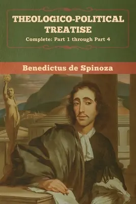 Trattato teologico-politico - (Completo: dalla Parte 1 alla Parte 4) - Theologico-Political Treatise - (Complete: Part 1 through Part 4)